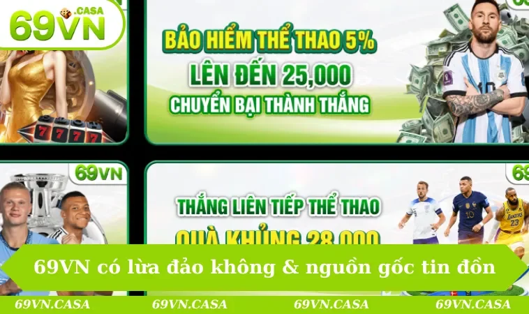 69VN Có Lừa Đảo Không? Toàn Bộ Sự Thật Được Hé Lộ Rõ Ràng 1 69VN có lừa đảo không & nguồn gốc tin đồn