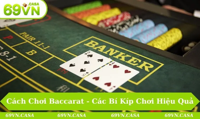 Cách chơi baccarat