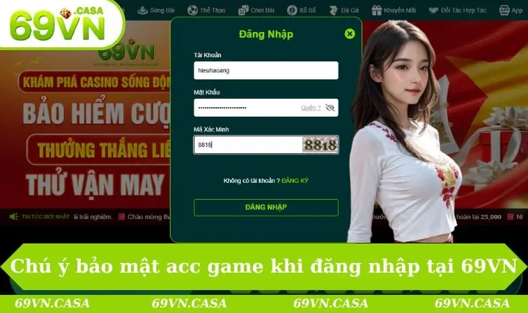 Chú ý bảo mật acc game khi đăng nhập tại 69VN