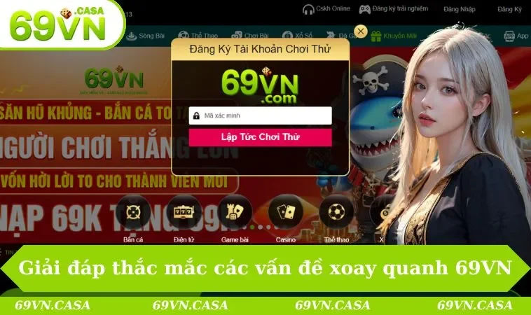 Home 33 Giải đáp thắc mắc về các vấn đề xoay quanh 69VN