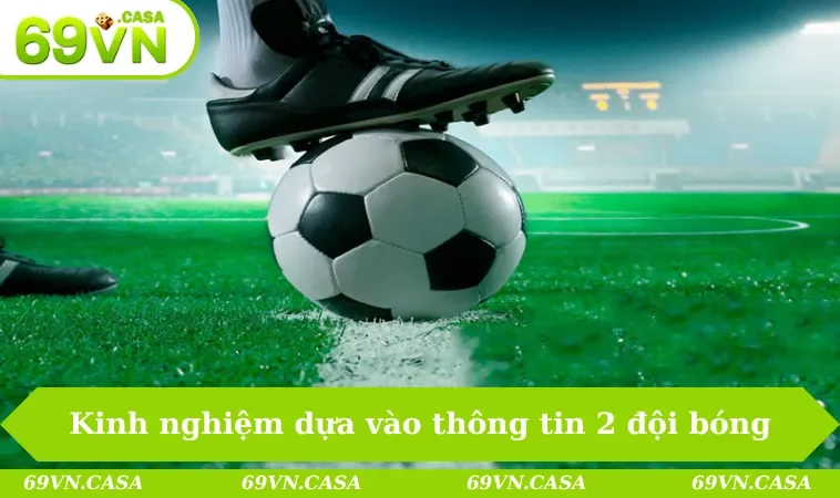 Kèo Giao Bóng Trước Là Gì? Bí Quyết Cá Cược Từ A-Z 3 Kinh nghiệm cá cược dựa vào thông tin 2 đội bóng ra sân