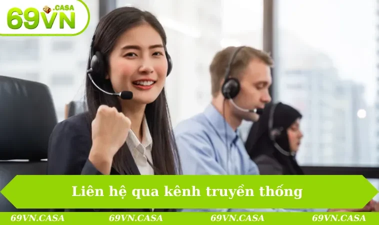 Liên hệ 69VN 2 Liên hệ qua kênh truyền thống được đông đảo người chơi lựa chọn
