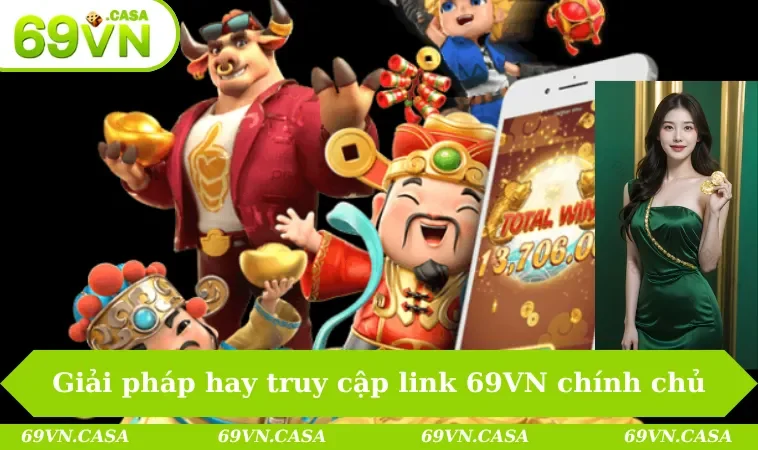 Link Vào 69VN Không Bị Chặn Mới Nhất Và An Toàn Năm 2025 2 Những giải pháp hay để truy cập vào link 69VN chính chủ