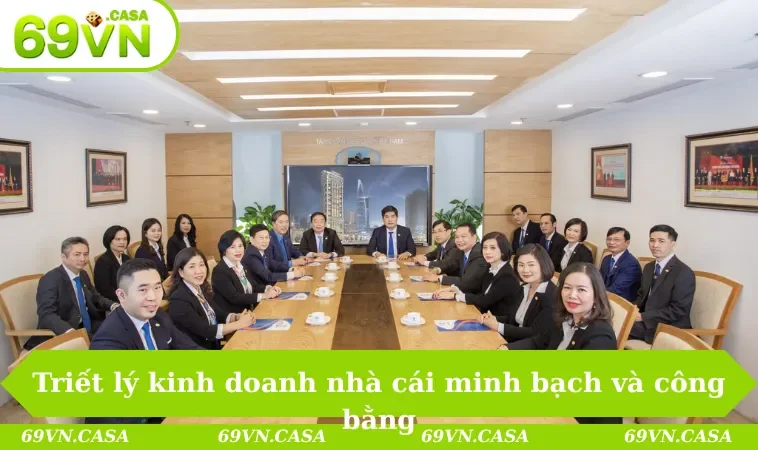 Triết lý kinh doanh nhà cái minh bạch và công bằng